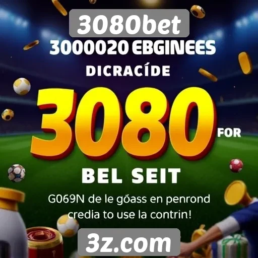 Promoções disponíveis na 3080bet em 2025